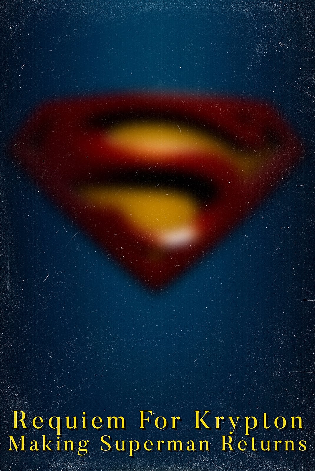Постер Requiem for Krypton: Making 'Superman Returns'
